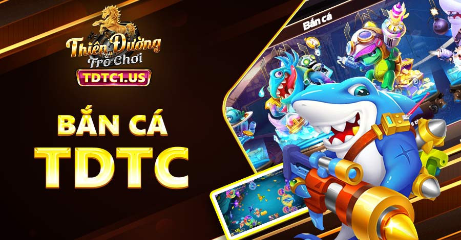 Bắn cá TDTC