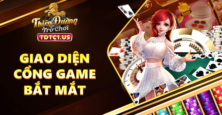 Giao diện cổng game bắt mắt dễ nhìn