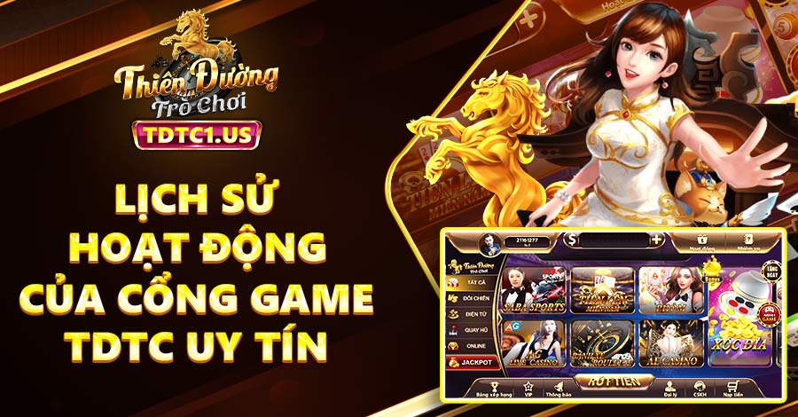 Lịch sử hoạt động của cổng game uy tín